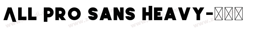 All Pro Sans Heavy字体转换